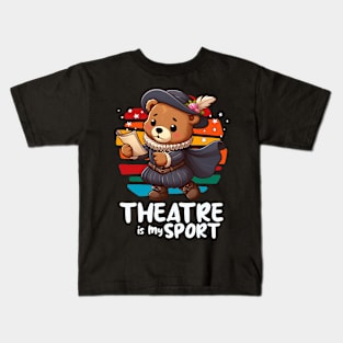 Theatre Is My Sport Cute Bear Kids T-Shirt